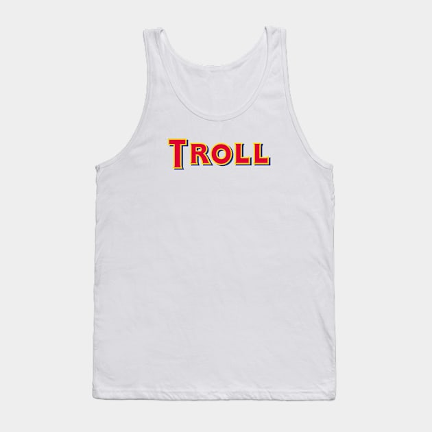 Troll Tank Top by ezioman